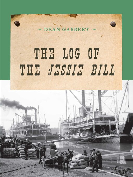 Title details for The Log of the Jessie Bill by Dean Gabbert - Available